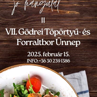 VII. Gödrei Töpörtyű- és Forraltbor Ünnep